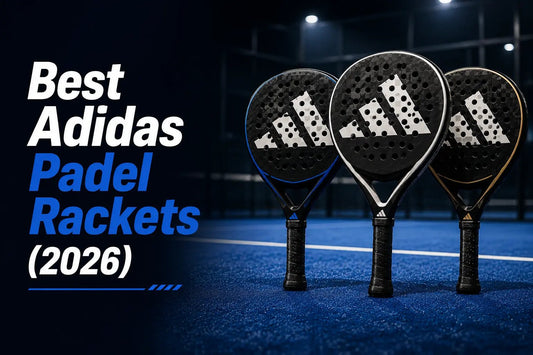 Best Adidas Padel Rackets (2026) – Which Model Should You Buy? - PADDIK™