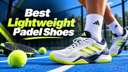 Best Lightweight Padel Shoes: Top Picks for Speed and Agility - PADDIK™