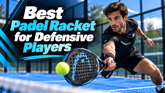 Best Padel Racket for Defensive Players: Top Picks for 2026 - PADDIK™