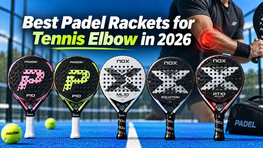 Best Padel Rackets for Tennis Elbow in 2026 - PADDIK™