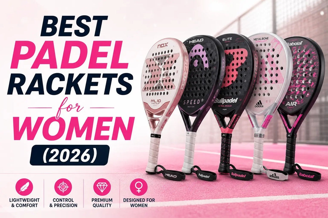 Best Padel Rackets for Women (2026) — Top Picks for Comfort, Control & Performance - PADDIK™