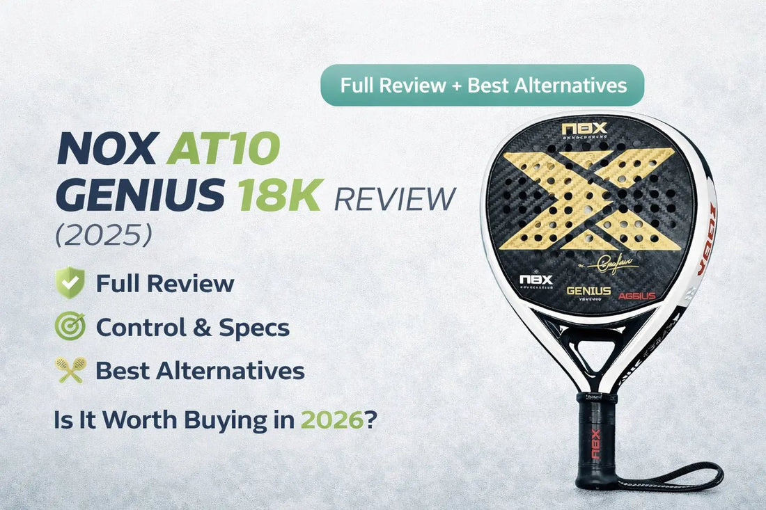 NOX AT10 Genius 18K (2025) — Full Review + Best Alternatives - PADDIK™