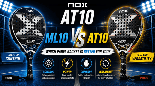 NOX AT10 vs ML10 — Which Padel Racket Is Better? - PADDIK™